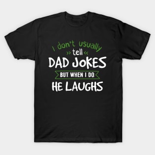 I Tell Dad Jokes T-Shirt